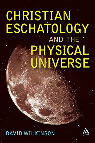 Christian Eschatology and the Physical Universe von Continuum